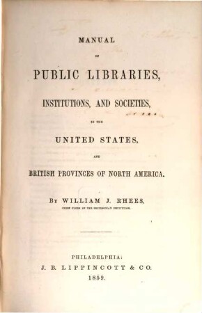Manual of Public Libraries, Institutions and Societies, in the United States, and British Provinces of North America
