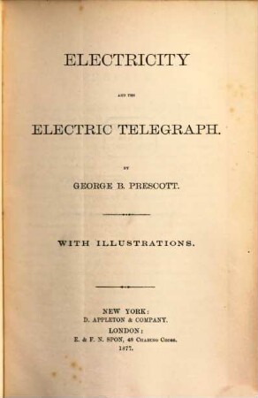 Electricity and the electric Telegraph : With Illustrations
