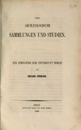 Über archaeologische Sammlungen und Studien
