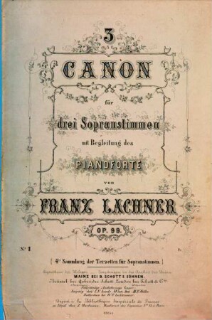 3 Canon : für 3 Sopranstimmen mit Begleitung des Pianoforte : op. 99, 1. 1 Bl., 7 S. + 3 St. - Pl.Nr. 13154.1