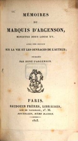 Mémoires du Marquis d'Argenson, ministre sous Louis XV : avec une notice sur la vie et les ouvrages de l'auteur