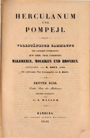 Herculanum und Pompeji : vollständige Sammlung der daselbst entdeckten, zum Theil noch unedirten Malereien, Mosaiken und Bronzen, 3. Dritte Serie der Malereien