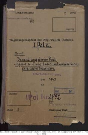 Behandlung der im deutschen Reichsgebiet eingesetzten Zivilarbeiter und -arbeiterinnen polnischen Volkstums