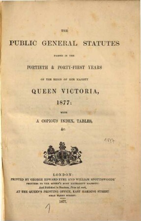 The Public general statutes : passed in the ... years of the reign of her Majesty Queen Victoria. 1877, 1877