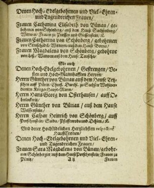 Denen Hoch-Edelgebohrnen [...] Frauen Catharina Elisabeth von Bünau/ gebohrnen von Schönau/ [...] Frauen Catharina von Schönberg/ gebohrnen von Staschädel/ [...] Frauen Magdalena von Schönberg/ gebohrne von Loß/ [...]