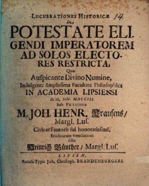 Lucubrationes historicae de potestate eligendi imperatorem ad solos electores restricta