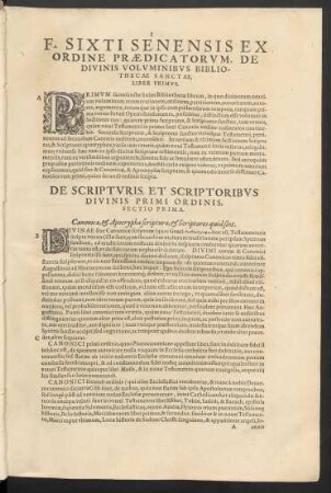 F. Sixti Senensis Ex Ordine Praedicatorum, De Divinis Voluminibus Bibliothecae Sanctae, Liber Primus.