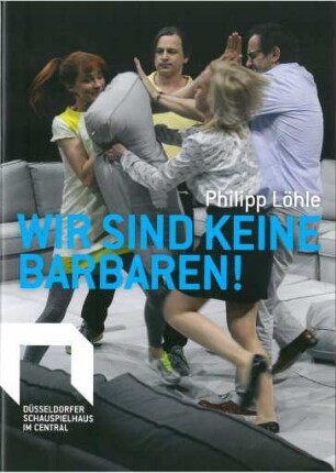 Wir sind keine Barbaren!