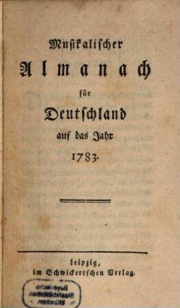 Musikalischer Almanach für Deutschland : auf das Jahr .... 1783, 1783 (1782)