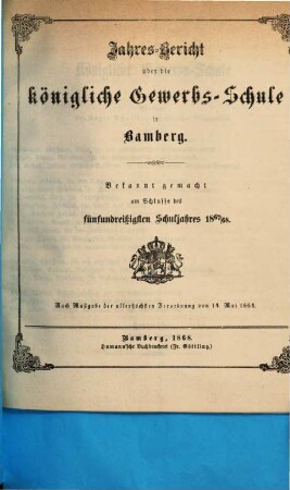 Jahresbericht über die Königliche Gewerbschule in Bamberg. 1867/68 (1868)