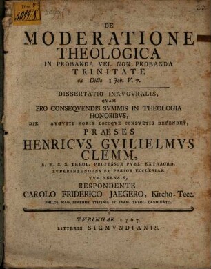 De moderatione theologica in probanda vel non probanda trinitate : ex dicto I Joh. V, 7 ; dissertatio inavgralis,