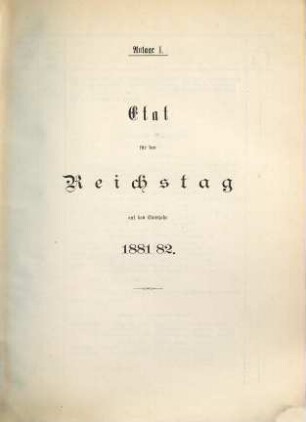 Reichshaushalts-Etat für das Etatsjahr ... nebst Anlagen. 1881/82, Anlage