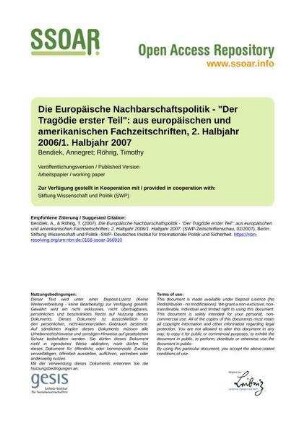 Die Europäische Nachbarschaftspolitik - "Der Tragödie erster Teil": aus europäischen und amerikanischen Fachzeitschriften, 2. Halbjahr 2006/1. Halbjahr 2007