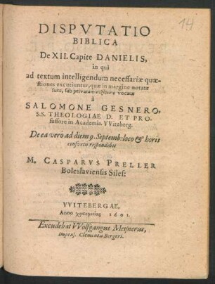Disputatio Biblica De XII. Capite Danielis : in qua ad textum intelligendum necessariae quaestiones excutiuntur, quae in margine notatae sunt