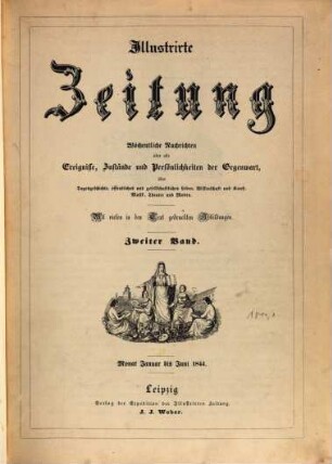 Illustrirte Zeitung : Leipzig, Berlin, Wien, Budapest, New York. 2 = Januar/Juni 1844