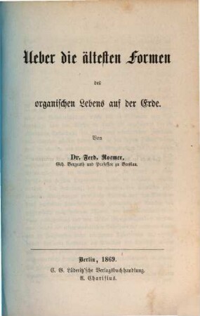 Ueber die älteren Formen des organischen Lebens auf der Erde