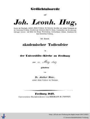 Gedächtnissrede auf Joh. Leonh. Hug ... : bei dessen akademischer Todtenfeier in der Universitäts-Kirche zu Freiburg am 11. März 1847 gehalten