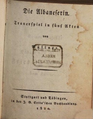 Die Albaneserin : Trauerspiel in 5 Akten