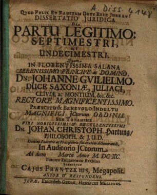 Dissertatio Juridica [Iuridica] De Partu Legitimo: Septimestri, Et Undecimestri