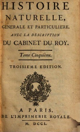 Histoire Naturelle, Générale Et Particuliére : Avec La Description Du Cabinet Du Roy. 5