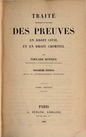 Traité théorique et pratique des preuves en droit civil et en droit criminel, 2