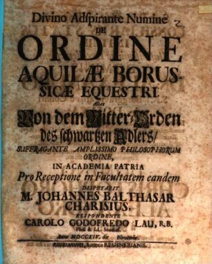 Divino Adspirante Numine De Ordine Aquilae Borussicae Equestri Alias Von dem Ritter-Orden des schwartzen Adlers
