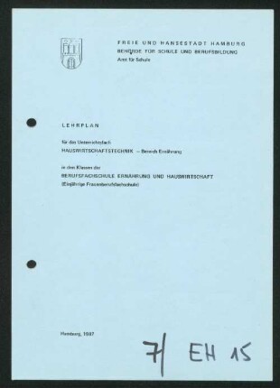Lehrplan für das Unterrichtsfach Hauswirtschaftstechnik - Bereich Ernährung in den Klassen der Berufsfachschule Ernährung und Hauswirtschaft (Einjährige Frauenberufsfachschule)