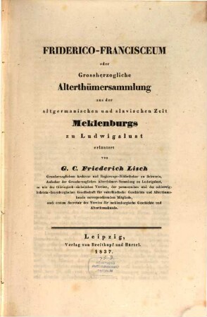 Friderico-Francisceum oder großherzogliche Alterthümer Sammlung aus der altgermanischen und slavischen Zeit Mecklenburgs