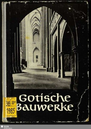 Gotische Bauwerke : mit 32 Tafeln nach Fotos