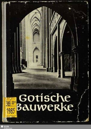 Gotische Bauwerke : mit 32 Tafeln nach Fotos