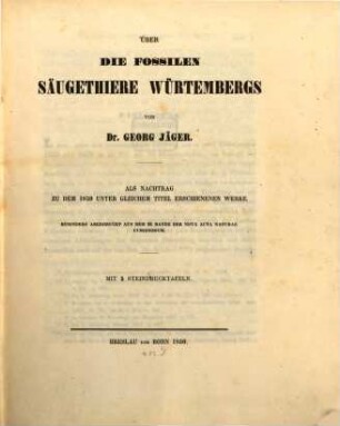 Über die fossilen Säugethiere Würtembergs : als Nachtrag zu dem 1839 unter gleichem Titel erschienen Werke