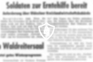 Soldaten zur Erntehilfe bereit