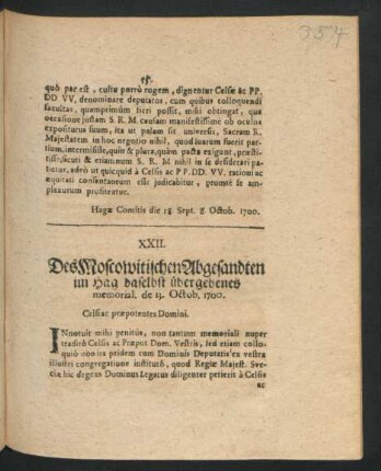 XXII. Des Moscowitischen Abgesandten im Hag daselbst übergebenes memorial. de 13. Octob. 1700.