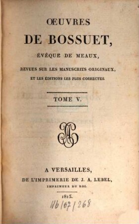 Oeuvres de Bossuet : revues sur les manuscrits originaux et les éditions les plus correctes, 5