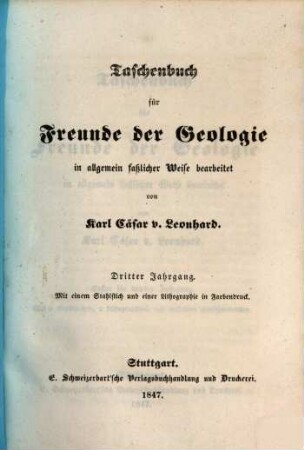Taschenbuch für Freunde der Geologie : in allgemein faßlicher Weise bearb. von Karl Cäsar v. Leonhard, 3. 1847