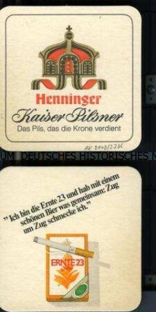 Bierdeckel mit Werbeaufdruck für "Ernte 23"-Zigaretten und "Henninger Kaiser Pilsner"