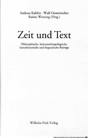 Zeit und Text : philosophische, kulturanthropologische, literarhistorische und linguistische Beiträge