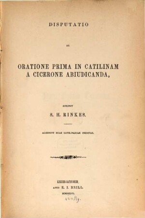 Disputatio de oratione prima in Catilinam a Cicerone abiudicanda