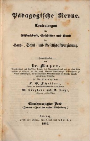 Pädagogische Revue : Centralorgan für Wissenschaft, Geschichte u. Kunst d. Haus-, Schul- u. Gesamterziehung, 1849 = Bd. 21