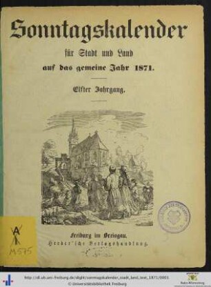 Elfter Jahrgang: Sonntagskalender für Stadt und Land [Textausgabe]: ... auf das gemeine Jahr 1871