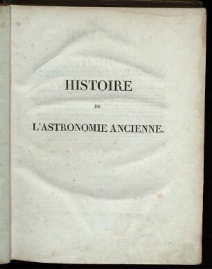 T. 1: Histoire de l'Astronomie Ancienne. Tome Premier