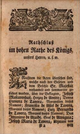 Criminal-Factum und Bekenntniß, nach welchem die Verschwornen gegen das Leben Sr. Allergetreuesten Majest. des Königes von Portugal, zu Lissabon den 9. Januar 1759. verurtheilet, und den 13ten Januar hingerichtet worden : Auf Befehl des Königes den 18. Jan. publiciret