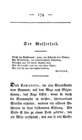 Der Wasserfall.