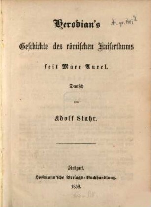 Herodian's Geschichte des römischen Kaiserthums seit Marc Aurel