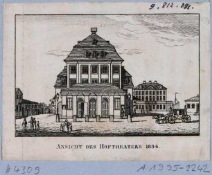 Das Morettische Theater (ab 1780 Hoftheater) im Italienischen Dörfchen (heute Theaterplatz) im Jahr 1836, im Hintergrund die Calberlasche Zuckersiederei, aus den Abbildungen zur Chronik Dresdens von 1835