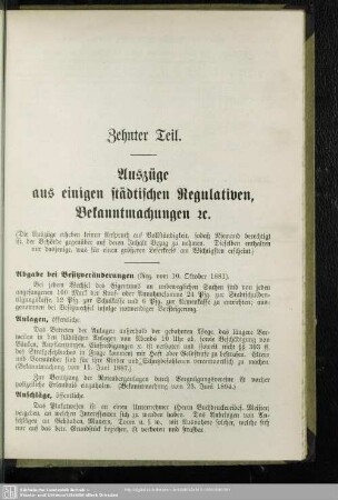 Zehnter Teil. Auszüge aus einigen städtischen Regulativen, Bekanntmachungen etc.