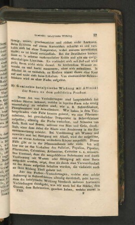 2) Gemischte katalytische Wirkung mit Affinität der Säure zu dem gebildeten Product.