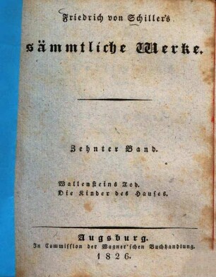 Friedrich von Schiller's sämmtliche Werke, 10.. Wallensteins Tod