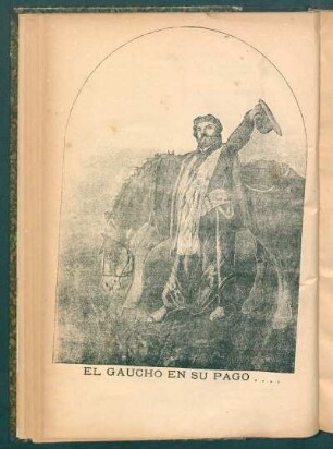 El gaucho en su pago...[Ilustración]
