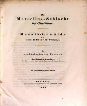 Die Marcellus-Schlacht bei Clastidium : Mosaik-Gemälde in der Casa di Göthe zu Pompeji ; ein archäologischer Versuch